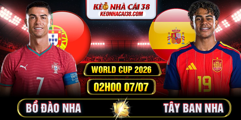 Soi Kèo Bồ Đào Nha Vs Tây Ban Nha 02h00 07/07 - World Cup 2026 1 Soi Kèo Bồ Đào Nha Vs Tây Ban Nha 02h00 07/07 - World Cup 2026