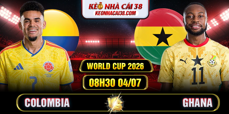 Soi Kèo Colombia Vs Ghana 08h30 04/07 - World Cup 2026 1 Soi Kèo Colombia Vs Ghana 08h30 04/07 - World Cup 2026